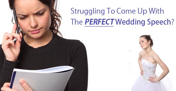 Are You Struggling At The Thought Of Writing The Perfect Wedding Speech?